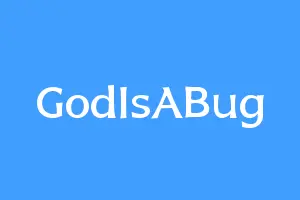 GodIsABug